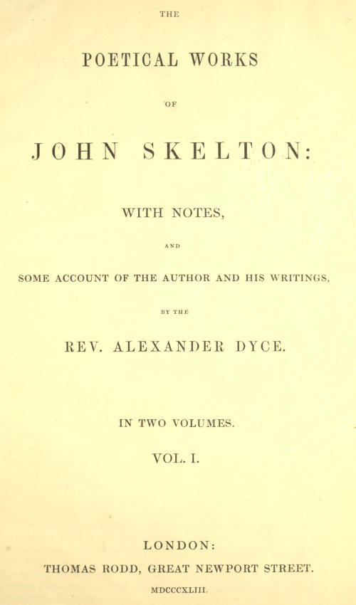 The Poetical Works of John Skelton, Volume 1 (of 2) - John Skelton